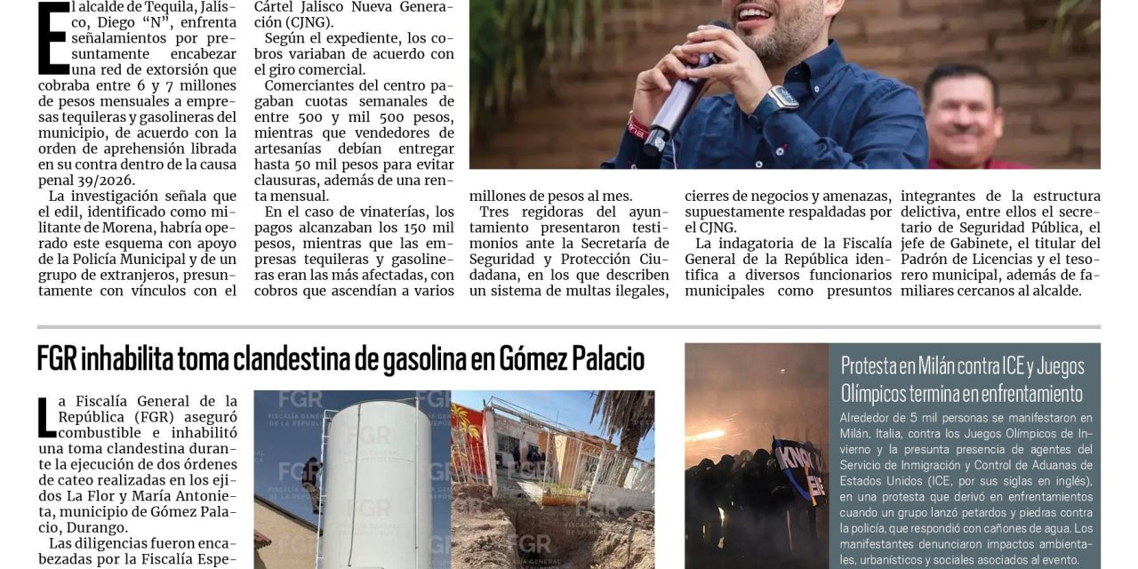 Portada RCG Nacional e Internacional [8 de febrero de 2026] Alcalde morenista de Tequila cobraba 7 mdp de piso al mes; FGR inhabilita toma clandestina de gasolina en Gómez Palacio y más…