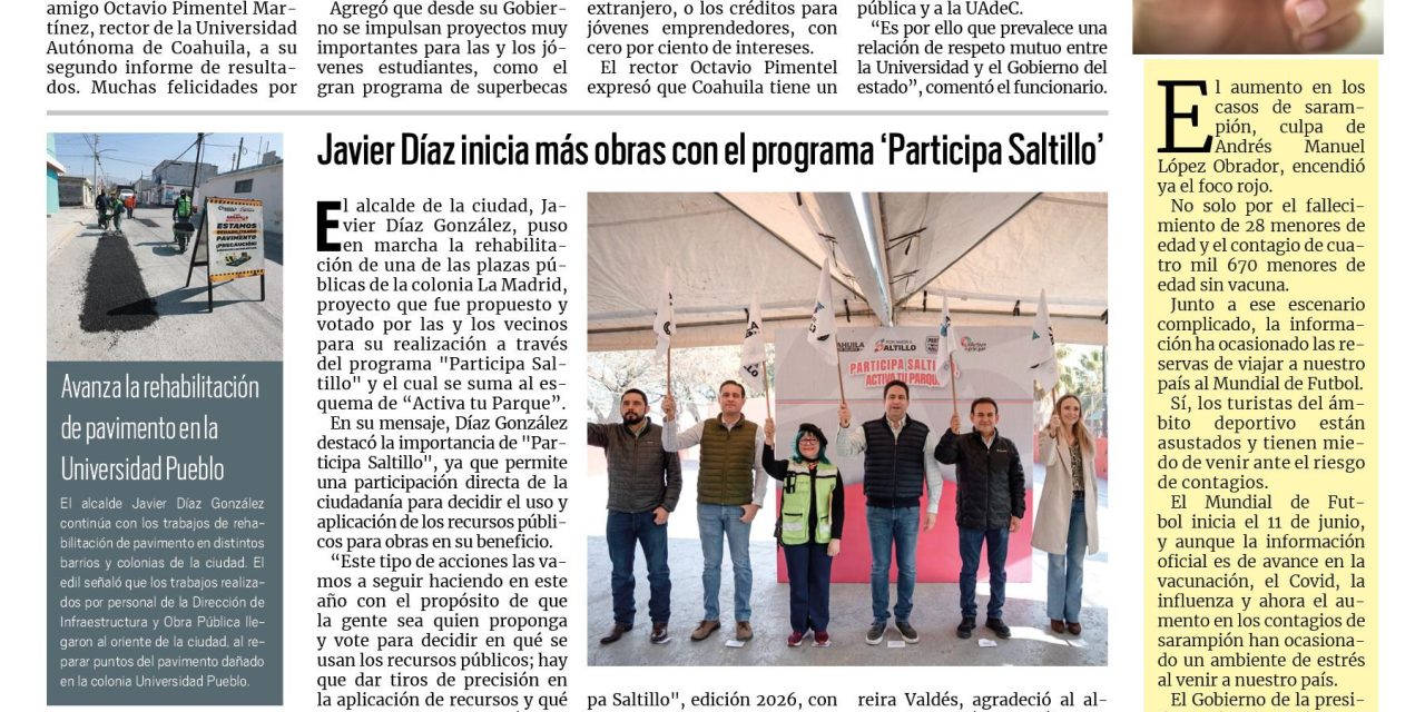 Portada RCG Media [13 de febrero de 2026] Tenemos una gran Universidad y un gran estado: Manolo; Javier Díaz inicia más obras con el programa ‘Participa Saltillo’ y más…