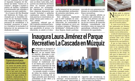 Portada RCG Carbonífera  [23 de marzo de 2026] DIF Coahuila impulsa más oportunidades para la inclusión; Inaugura Laura Jiménez el Parque Recreativo La Cascada en Múzquiz y más…