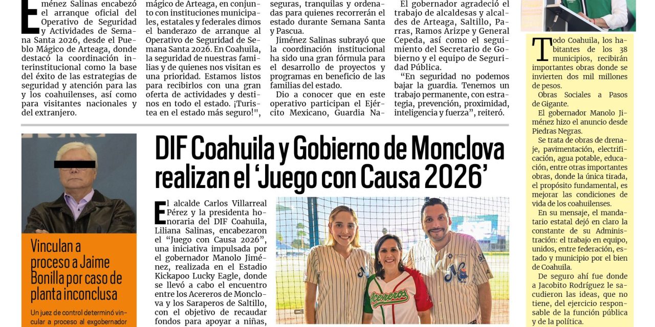 Portada RCG Centro [25 de marzo de 2026] Arranca Manolo Jiménez operativo de seguridad de Semana Santa y Pascua; DIF Coahuila y Monclova realizan ‘Juego con Causa 2026’ y más…