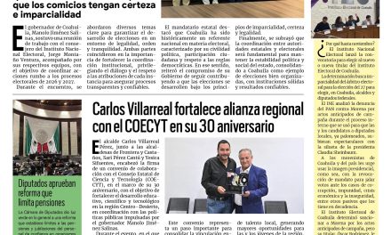 Portada RCG Centro [26 de marzo de 2026] Garantizan elecciones en paz para Coahuila con coordinación institucional; Carlos Villarreal fortalece alianza regional con el COECYT en su 30 aniversario y más…