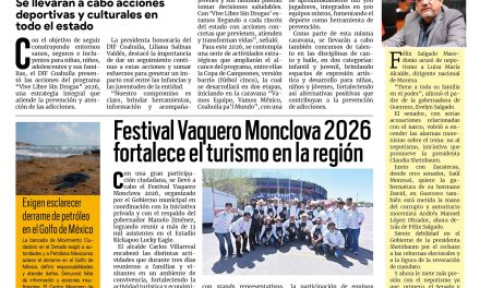 Portada RCG Centro [30 de marzo de 2026] DIF Coahuila fortalece la prevención y atención a las adicciones; Festival Vaquero Monclova 2026 fortalece el turismo regional y más…