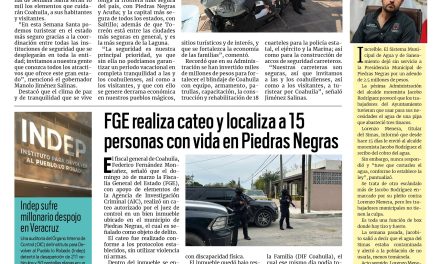 Portada RCG Fronteriza [31 de marzo de 2026] Más de 10 mil elementos cuidad Coahuila durante Semana Santa; FGE realiza cateo y localiza a 15 personas con vida en Piedras Negras y más…