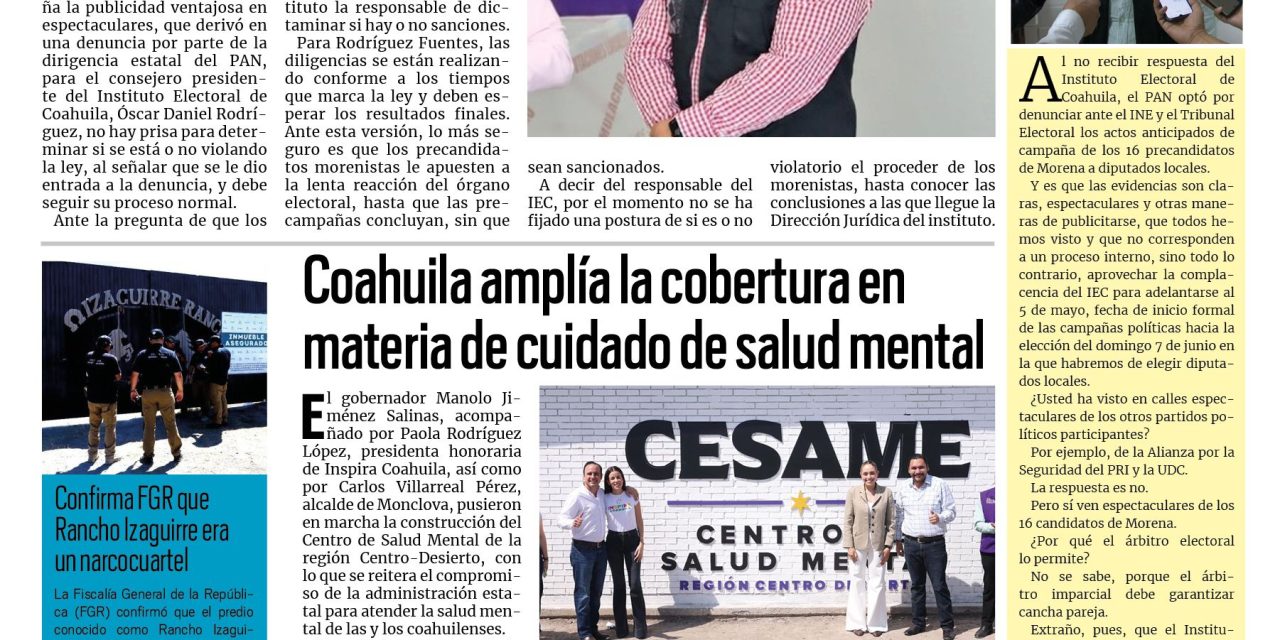 Portada RCG Lagunera [6 de marzo de 2026] Tibio el IEC ante denuncias del PAN; Coahuila amplía la cobertura en materia de cuidado de salud mental y más…