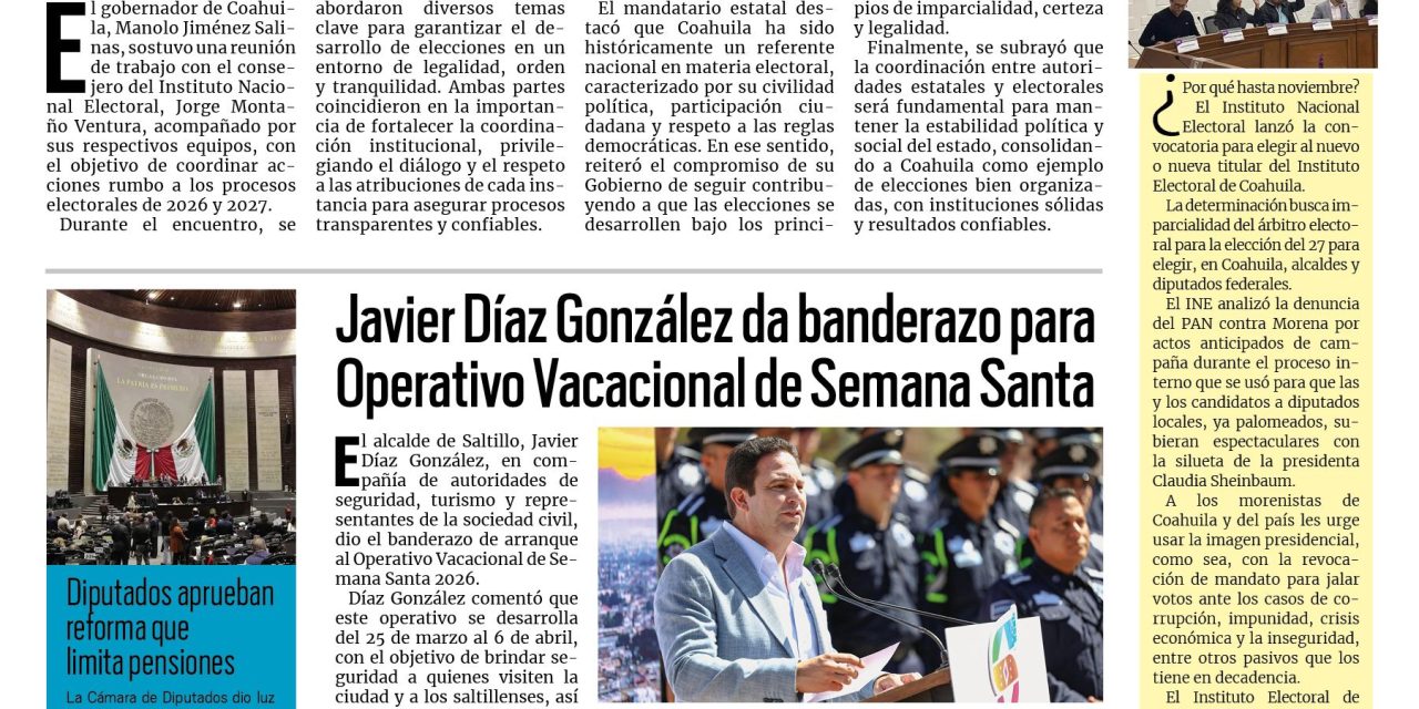 Portada RCG Media [26 de marzo de 2026] Garantizan elecciones en paz para Coahuila con coordinación institucional; Javier Díaz da banderazo para Operativo Vacacional de Semana Santa y más…