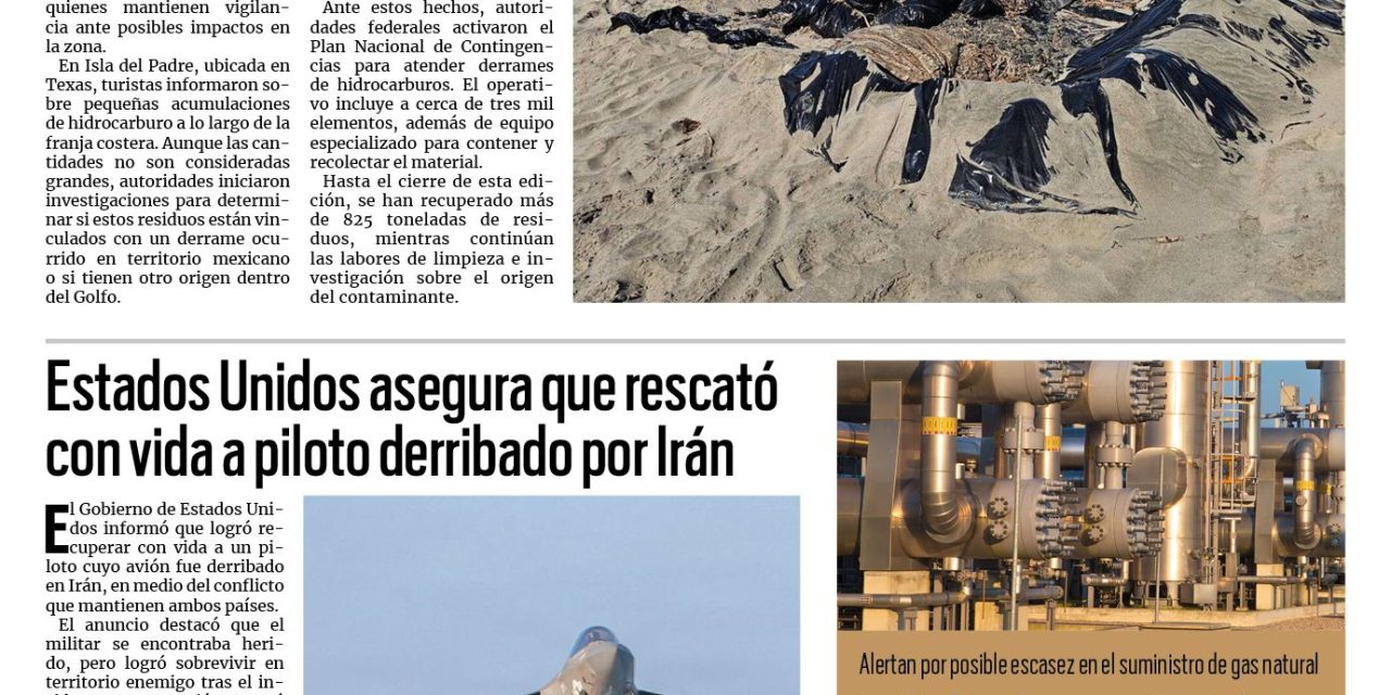 Portada RCG Nacional e Internacional [6 de abril de 2026] Chapopote contamina playas de Isla del Padre, Veracruz y Tamaulipas; EE. UU.  asegura que rescató con vida a piloto derribado por Irán y más noticias…