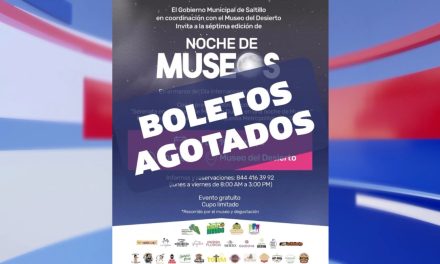 Agotan los saltillenses boletos para la “Noche de Museos” en Museo del Desierto