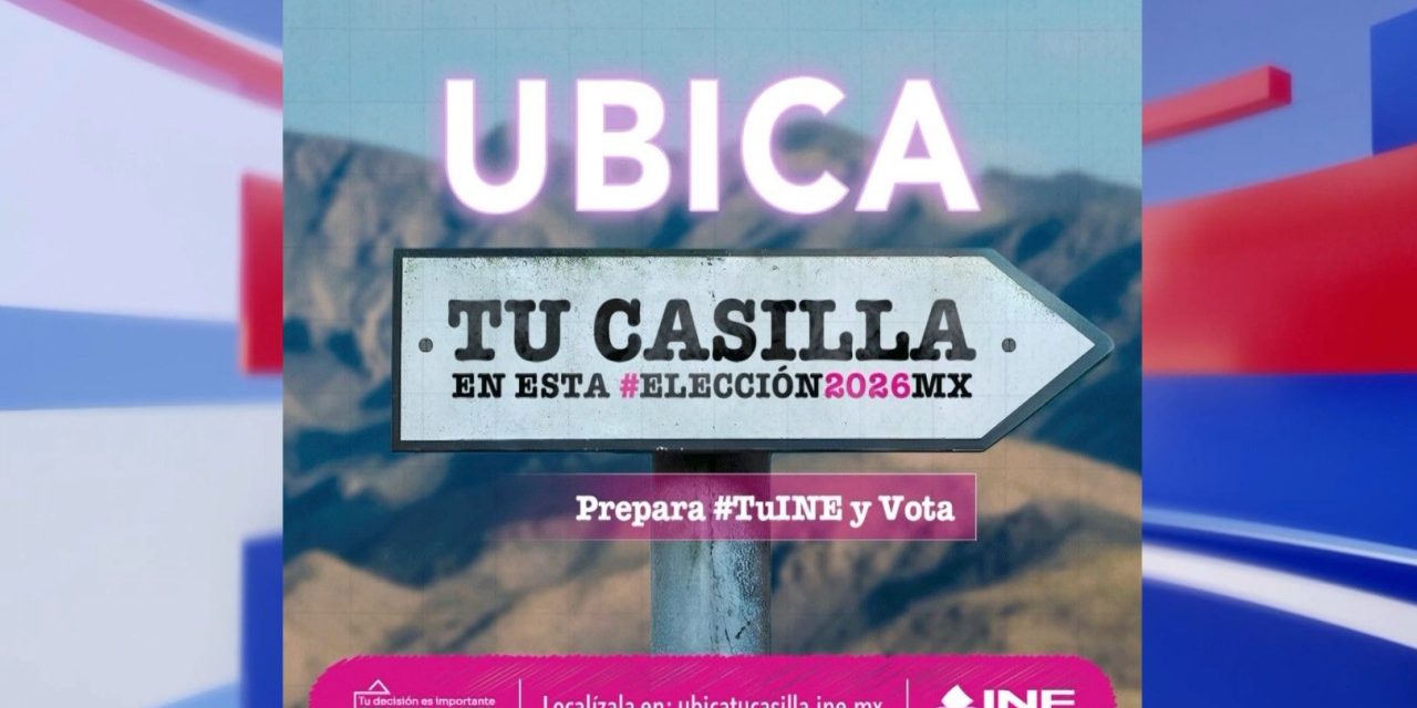 Habilita INE plataforma ‘Ubica tu casilla’