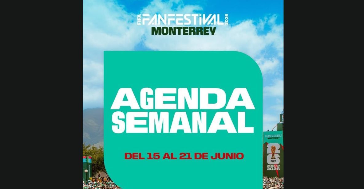 Agenda del Fan Fest Monterrey, una semana llena de futbol y conciertos