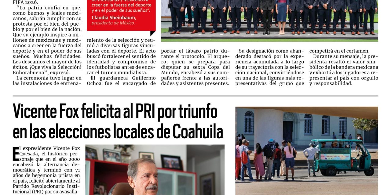 Portada RCG Nacional e Internacional [9 de junio de 2026] Presidenta Sheinbaum abandera a la Selección Nacional de México; Vicente Fox felicita al PRI por triunfo en Coahuila y más…