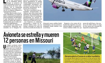 Portada RCG Nacional e Internacional [15 de junio de 2026] Volaris prepara el vuelo Saltillo-Guadalajara; Avioneta se estrella y mueren 12 personas en Missouri y más…