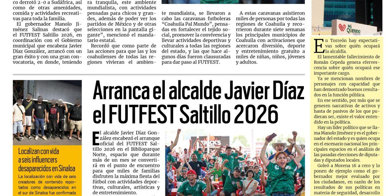 Portada RCG Media [12 de junio de 2026] Da inicio el FUTFEST de ‘Coahuila Pa´l Mundo’; arranca Javier Díaz el FUTFEST Saltillo 2026 y más…