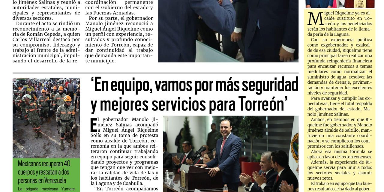 Portada RCG Centro [3 de julio de 2026] Carlos Villarreal asiste a toma de protesta de Miguel Riquelme en Torreón; en equipo, vamos por más seguridad y mejores servicios para Torreón’ y más…