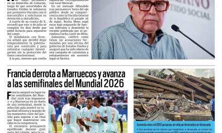 Portada RCG Nacional e Internacional [10 de julio de 2026] Reaparece Rocha Moya en redes y se dice víctima de embestida mediática; Francia derrota a Marruecos y avanza a las semifinales del Mundial 2026 y más…