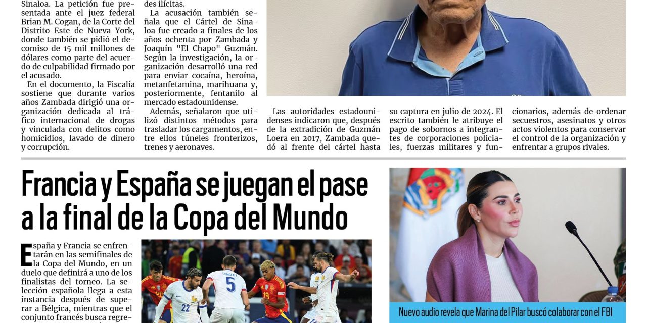 Portada RCG Nacional e Internacional [14 de julio de 2026] Estados Unidos pide prisión de por vida para ‘El Mayo’ Zambada; Francia y España se juegan el pase a la final de la Copa del Mundo y más…