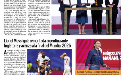 Portada RCG Nacional e Internacional [16 de julio de 2026] Presidenta firma iniciativa de ley para prevenir e investigar el feminicidio; Messi guía remontada argentina ante Inglaterra y avanza a la final del Mundial 2026 y más…