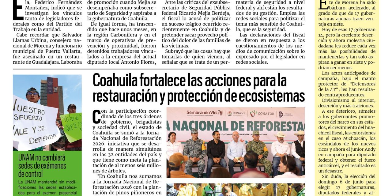 Portada RCG Fronteriza [10 de agosto de 2026] Integrantes del PT Coahuila son investigados por relación con el crimen: FGE; Coahuila fortalece las acciones para la restauración y protección de ecosistemas y más…