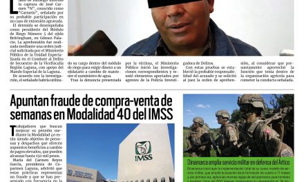 Portada RCG Nacional  Internacional [4 de agosto de 2026] Detienen a ‘Carmelo’, presidente del Módulo de Riego 5 en Gómez Palacio; apuntan fraude de compra-venta de semanas en Modalidad 40 del IMSS y más…