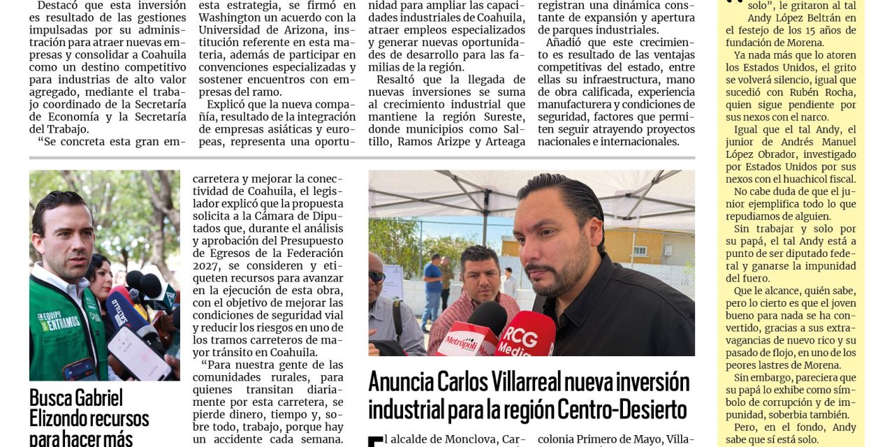 Portada RCG Centro [9 de octubre de 2026] Amarra Coahuila empresa de semiconductores por dos mmdp; busca Gabriel Elizondo recursos para hacer más segura la carretera 57 y más…