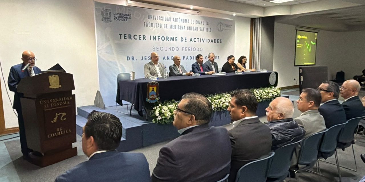 Rinde tercer informe director de la Facultad de Medicina de la UAdeC